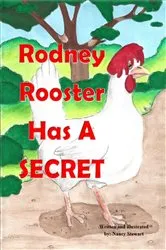 Book cover of Rodney Rooster Has a Secret by Nancy Stewart