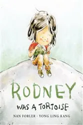 Book cover of Rodney Was a Tortoise by Nan Forler