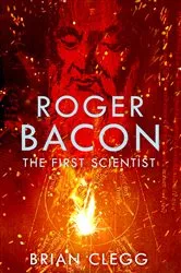 Book cover of Roger Bacon by Brian Clegg