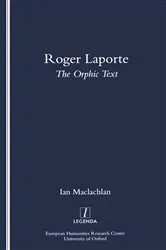 Book cover of Roger Laporte: The Orphic Text by Ian Maclachlan