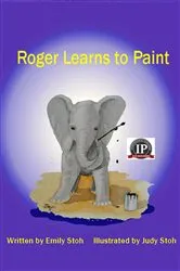 Book cover of Roger Learns to Paint by Emily Fay Stoh