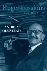 Book cover of Roger Sessions by Andrea Olmstead