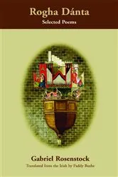 Book cover of Rogha Dánta / Selected Poems by Gabriel Rosenstock