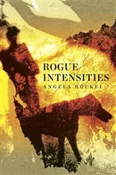 Book cover of Rogue Intensities by Angela Rockel