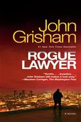 Book cover of Rogue Lawyer by John Grisham