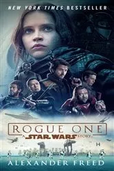 Book cover of Rogue One: A Star Wars Story by Alexander Freed