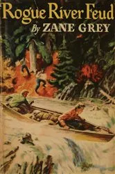 Book cover of Rogue River Feud by Zane Grey