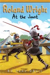 Book cover of Roland Wright: At the Joust by Tony Davis