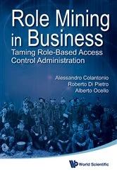 Book cover of Role Mining In Business: Taming Role-based Access Control Administration by Roberto Di Pietro