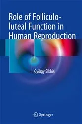 Book cover of Role of Folliculo-luteal Function in Human Reproduction by György Siklósi
