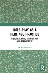 Book cover of Role-play as a Heritage Practice by Michal Mochocki