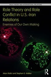 Book cover of Role Theory and Role Conflict in U.S.-Iran Relations by Akan Malici
