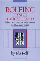 Book cover of Rolfing and Physical Reality by Ida P. Rolf