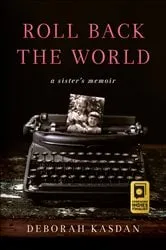 Book cover of Roll Back the World by Deborah Kasdan