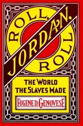 Book cover of Roll, Jordan, Roll by Eugene D. Genovese