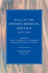Book cover of Roll of the Indian Medical Service 1615-1930 - Volume 1 by D. G. Crawford