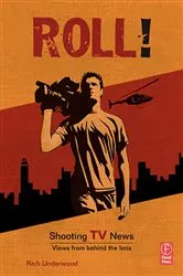 Book cover of Roll! Shooting TV News by Unknown