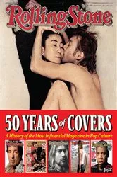 Book cover of Rolling Stone 50 Years of Covers by Jann S. Wenner