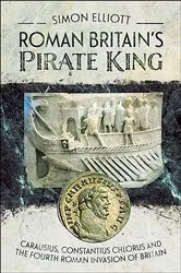 Book cover of Roman Britain's Pirate King by Simon Elliott