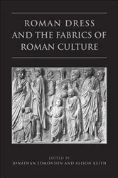 Book cover of Roman Dress and the Fabrics of Roman Culture by Jonathan Edmondson