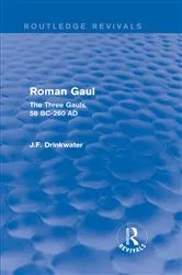 Book cover of Roman Gaul (Routledge Revivals) by John Drinkwater