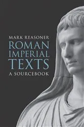 Book cover of Roman Imperial Texts by Mark Reasoner