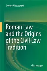 Book cover of Roman Law and the Origins of the Civil Law Tradition by George Mousourakis
