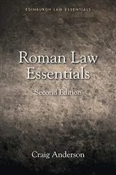 Book cover of Roman Law Essentials (2nd ed.) by Craig Anderson