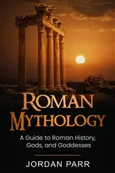 Book cover of Roman Mythology by Jordan Parr