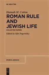 Book cover of Roman Rule and Jewish Life by Hannah M. Cotton