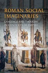 Book cover of Roman Social Imaginaries by Clifford Ando