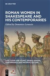 Book cover of Roman Women in Shakespeare and His Contemporaries by Domenico Lovascio