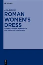 Book cover of Roman Women’s Dress by Jan Radicke