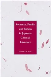 Book cover of Romance, Family, and Nation in Japanese Colonial Literature by Unknown