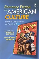Book cover of Romance Fiction and American Culture by William A. Gleason
