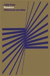 Book cover of Romance: História de uma ideia by Julián Fuks