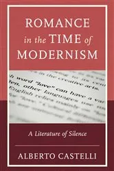 Book cover of Romance in the Time of Modernism by Alberto Castelli