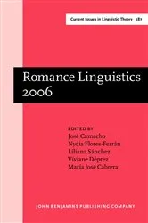 Book cover of Romance Linguistics 2006 by José Camacho