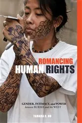 Book cover of Romancing Human Rights by Tamara C. Ho