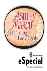 Book cover of Romancing Lady Cecily by Ashley March