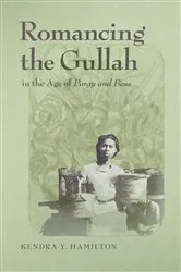 Book cover of Romancing the Gullah in the Age of Porgy and Bess by Kendra Y. Hamilton