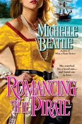 Book cover of Romancing the Pirate by Michelle Beattie