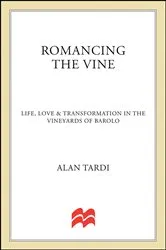 Book cover of Romancing the Vine by Alan Tardi