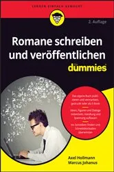 Book cover of Romane schreiben und veröffentlichen für Dummies (2nd ed.) by Axel Hollmann