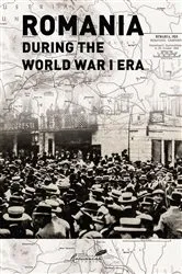 Book cover of Romania during the World War I Era by Kurt Treptow