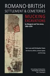 Book cover of Romano-British Settlement and Cemeteries at Mucking by Sam Lucy