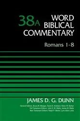 Book cover of Romans 1-8, Volume 38A by James D. G. Dunn