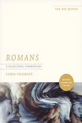 Book cover of Romans: A Devotional Commentary by Chris Tiegreen