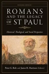 Book cover of Romans and the Legacy of St Paul by Peter G Bolt