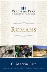 Book cover of Romans (Teach the Text Commentary Series) by C. Marvin Pate